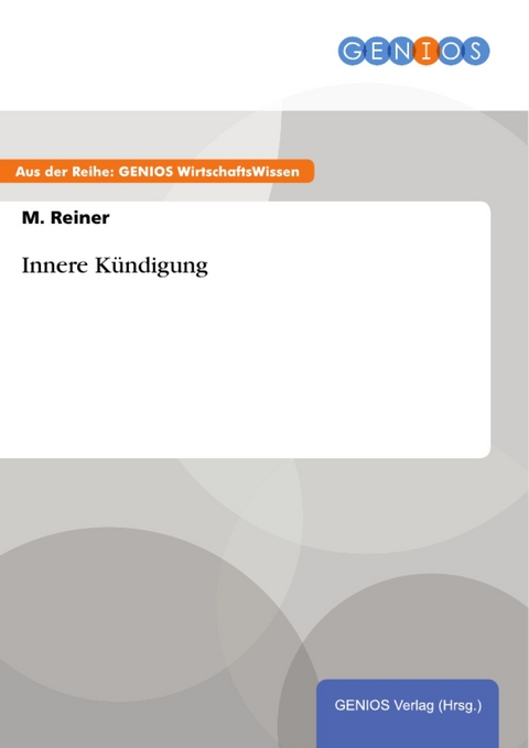 Innere Kündigung -  M. Reiner