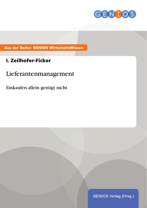 Lieferantenmanagement -  I. Zeilhofer-Ficker