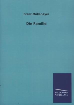 Die Familie - Franz MÃ¼ller-Lyer