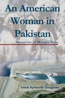 An American Woman in Pakistan - Irene Aylworth Douglass