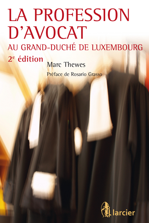 La profession d'avocat au Grand-Duché de Luxembourg - Marc Thewes