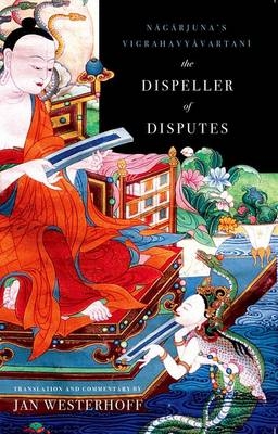 The Dispeller of Disputes - Jan Westerhoff