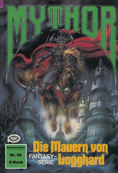 Mythor 50: Die Mauern von Logghard - Paul Wolf