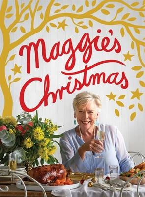 Maggie's Christmas - Maggie Beer