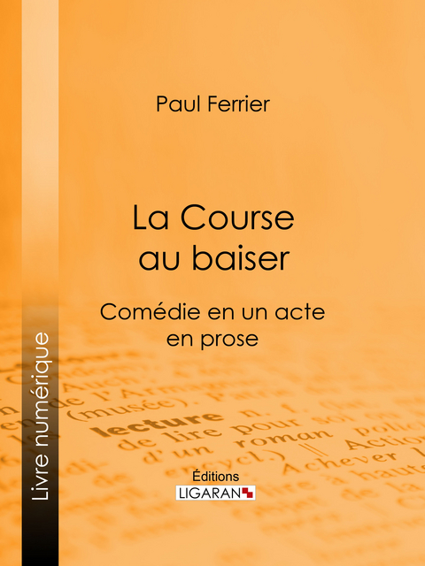 La Course au baiser - Paul Ferrier,  Ligaran