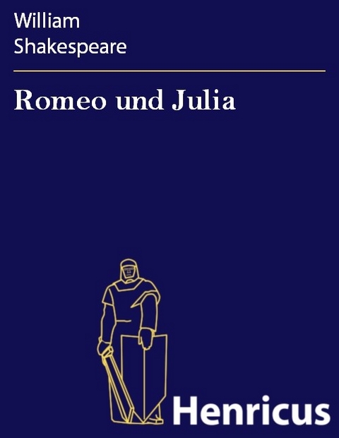 Romeo und Julia -  William Shakespeare