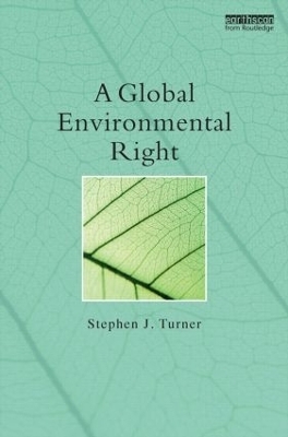 A Global Environmental Right - Stephen Turner
