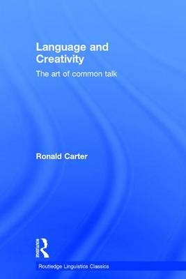 Language and Creativity -  Ronald Carter