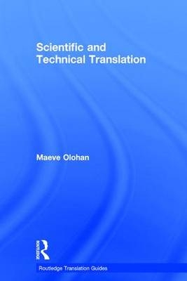 Scientific and Technical Translation -  Maeve Olohan