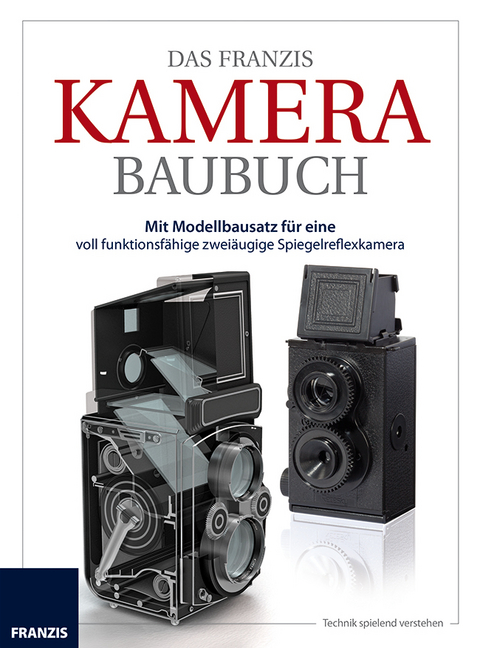 Das Franzis Kamera Baubuch - Antonio Zambito