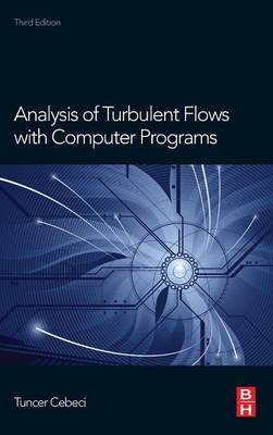 Analysis of Turbulent Flows with Computer Programs - Tuncer Cebeci