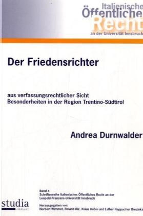 Der Friedensrichter aus verfassungsrechtlicher Sicht - Andrea Durnwalder