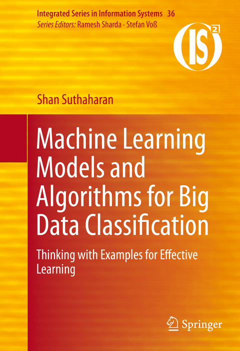 Machine Learning Models and Algorithms for Big Data Classification -  Shan Suthaharan