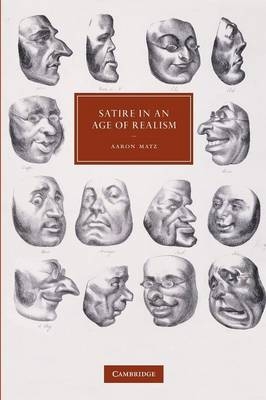 Satire in an Age of Realism - Aaron Matz