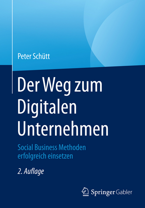 Der Weg zum Digitalen Unternehmen - Peter Schütt