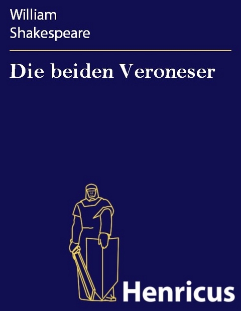 Die beiden Veroneser -  William Shakespeare