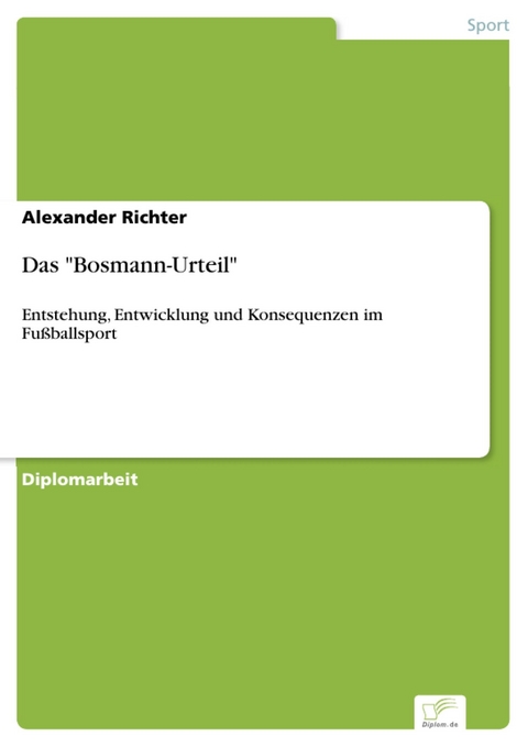 Das 'Bosmann-Urteil' -  Alexander Richter