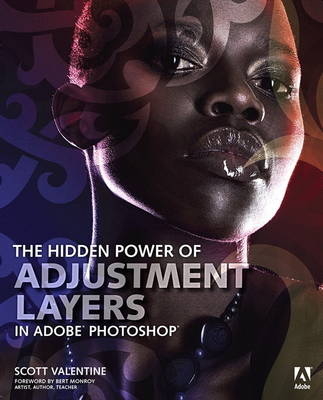 The Hidden Power of Adjustment Layers in Adobe Photoshop - Scott Valentine