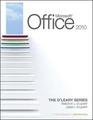 ISE MICROSOFT OFFICE 2010: A CASE APPROACH INTRODUCTORY -  O'leary