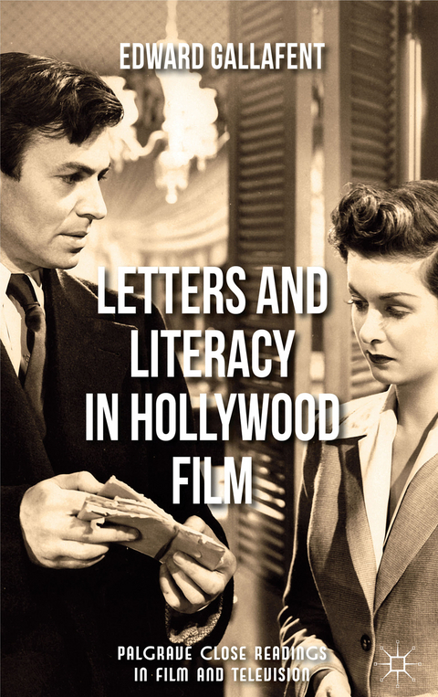 Letters and Literacy in Hollywood Film - E. Gallafent