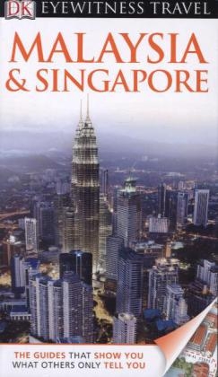 DK Eyewitness Travel Guide: Malaysia & Singapore - Ron Emmons