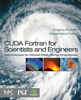 CUDA Fortran for Scientists and Engineers - Gregory Ruetsch, Massimiliano Fatica