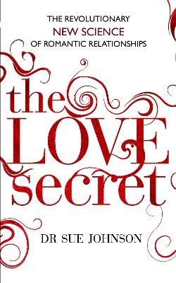 The Love Secret - Sue Johnson