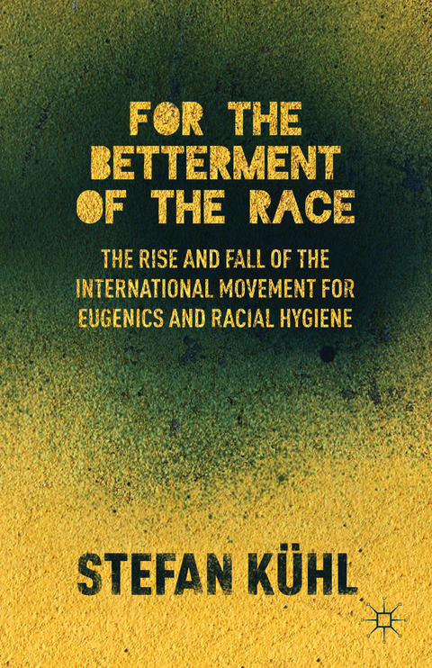 For the Betterment of the Race - S. Kühl