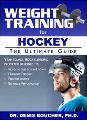 Weight Training for Hockey - Dr Denis Boucher