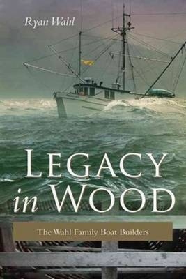 Legacy in Wood - Ryan Wahl