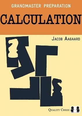 Calculation - Jacob Aagaard