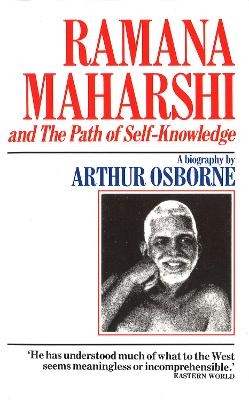 Ramana Maharshi And The Path Of Self Knowledge - Arthur Osborne