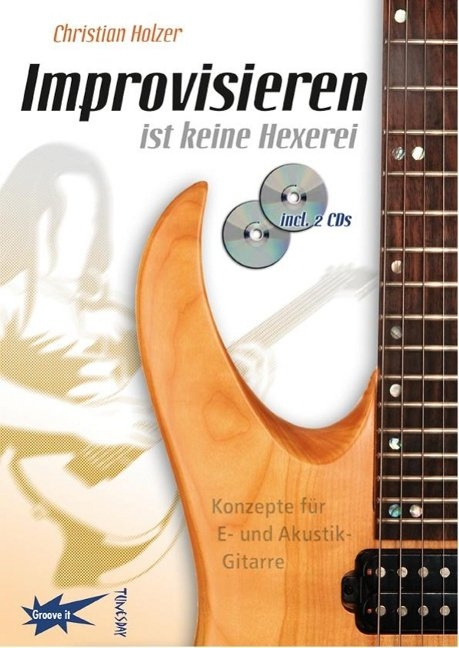 Improvisieren ist keine Hexerei (incl. 2 CDs) - Christian Holzer