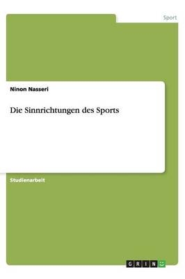 Die Sinnrichtungen des Sports - Ninon Nasseri