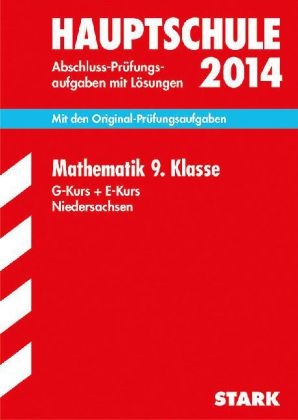 Abschluss-Prüfungsaufgaben Hauptschule Niedersachsen / Mathematik 9. Klasse 2014 - Kerstin Oppermann