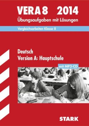 Vergleichsarbeiten VERA 8. Klasse / Deutsch Version A: Hauptschule mit MP3-CD 2014 - Marion von der Kammer
