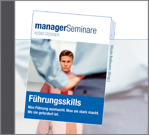 Führungsskills - managerSeminare Audio-Dossier - 