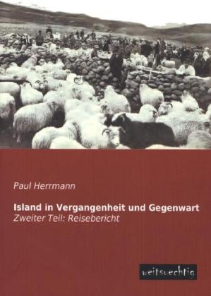 Island in Vergangenheit und Gegenwart. Tl.2 - Paul Herrmann