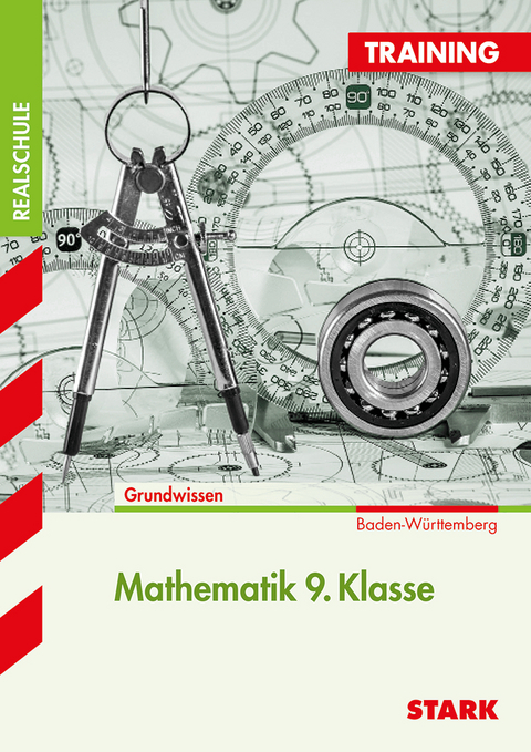 Training Realschule - Mathematik 9. Klasse - BaWü - Wolfgang Becke