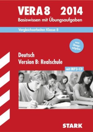 Vergleichsarbeiten VERA 8. Klasse / Deutsch Version B: Realschule 2014 - Marion von der Kammer