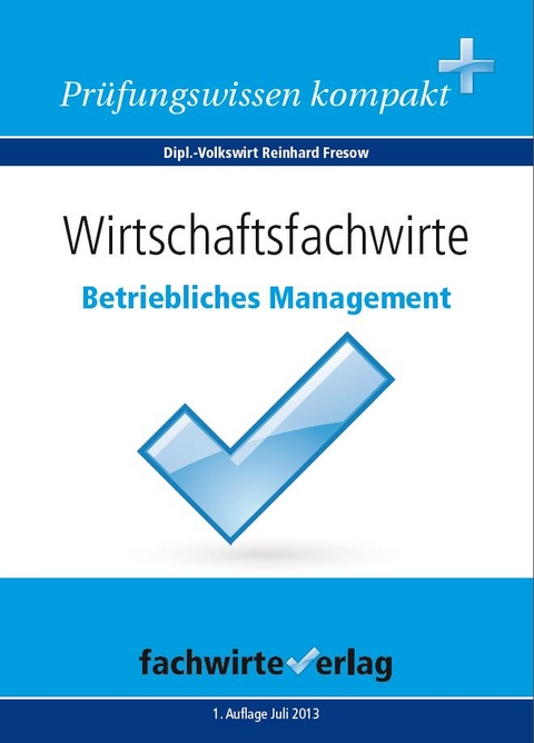 Wirtschaftsfachwirte: Betriebliches Management - Reinhard Fresow