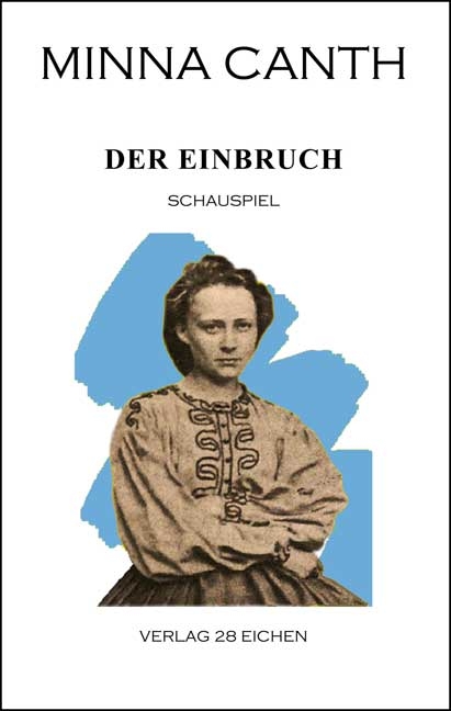 Minna Canth: Ausgewählte Werke / Der Einbruch - Minna Canth