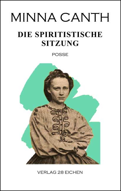 Minna Canth: Ausgewählte Werke / Die spiritistische Sitzung - Minna Canth