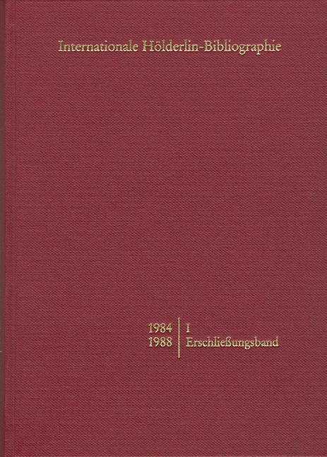 Internationale Hölderlin-Bibliographie / 1984-1988. I Erschließungsband