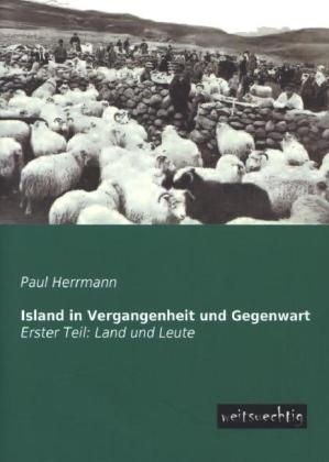 Island in Vergangenheit und Gegenwart - Paul Herrmann