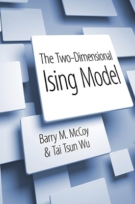 The Two-Dimensional Ising Model - Barry McCoy