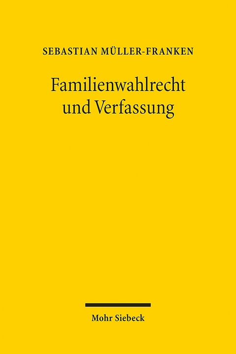 Familienwahlrecht und Verfassung - Sebastian Müller-Franken