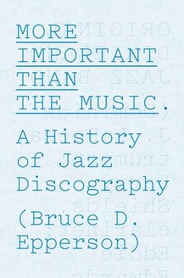 More Important Than the Music - Bruce D. Epperson