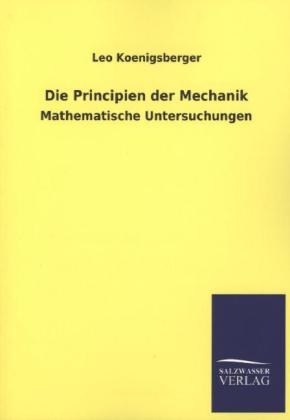 Die Principien der Mechanik - Leo Königsberger