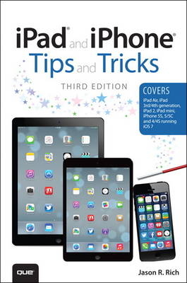 iPad and iPhone Tips and Tricks - Jason R. Rich